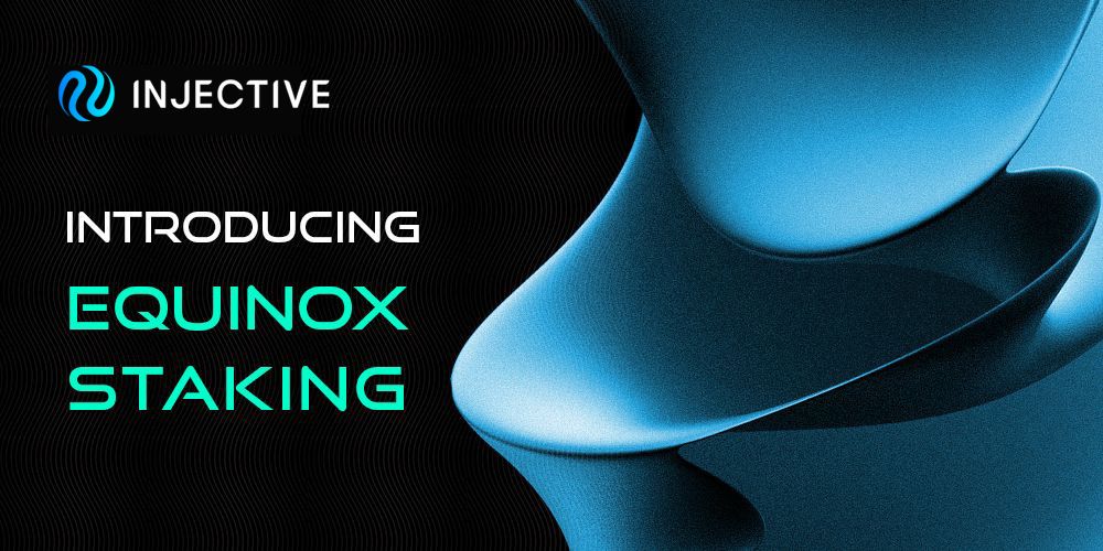 Equinox Staking Launch: The Final Injective Testnet