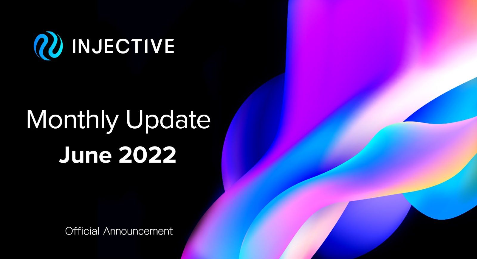 June Update: Further Expanding the Injective Ecosystem