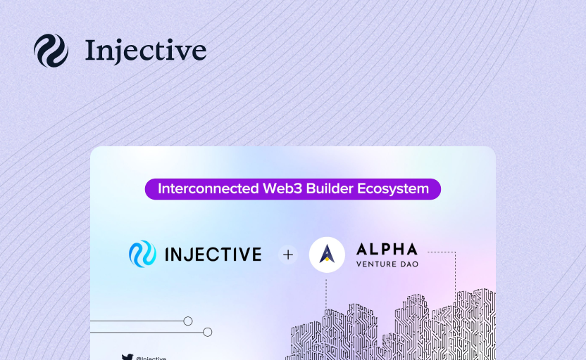 Injective and Alpha Venture DAO are Collaborating to Spearhead an Interconnected Web3 Builder Ecosystem