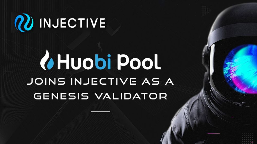 Huobi Pool is Joining Injective as an Official Genesis Validator