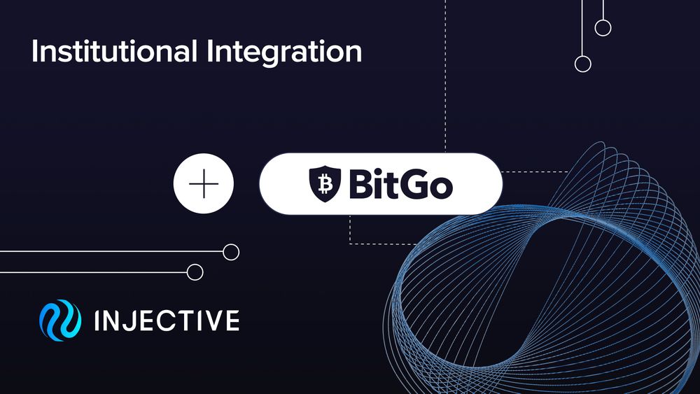 BitGo integrates Injective to Further Advance Institutional DeFi Adoption
