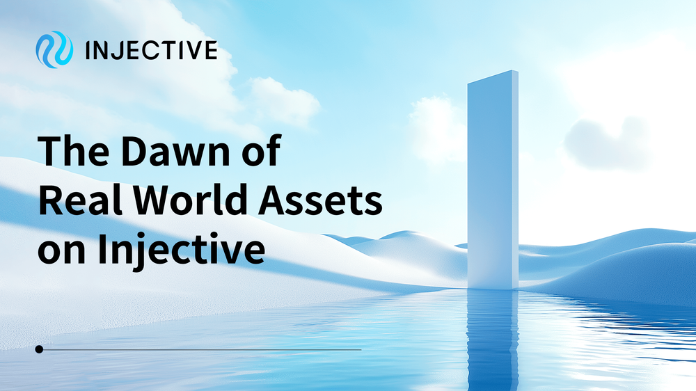 The Dawn of Real World Assets on Injective