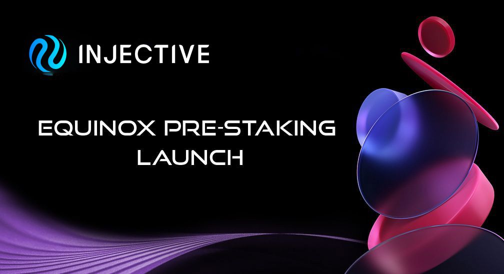 Injective Equinox Pre-Staking Launch