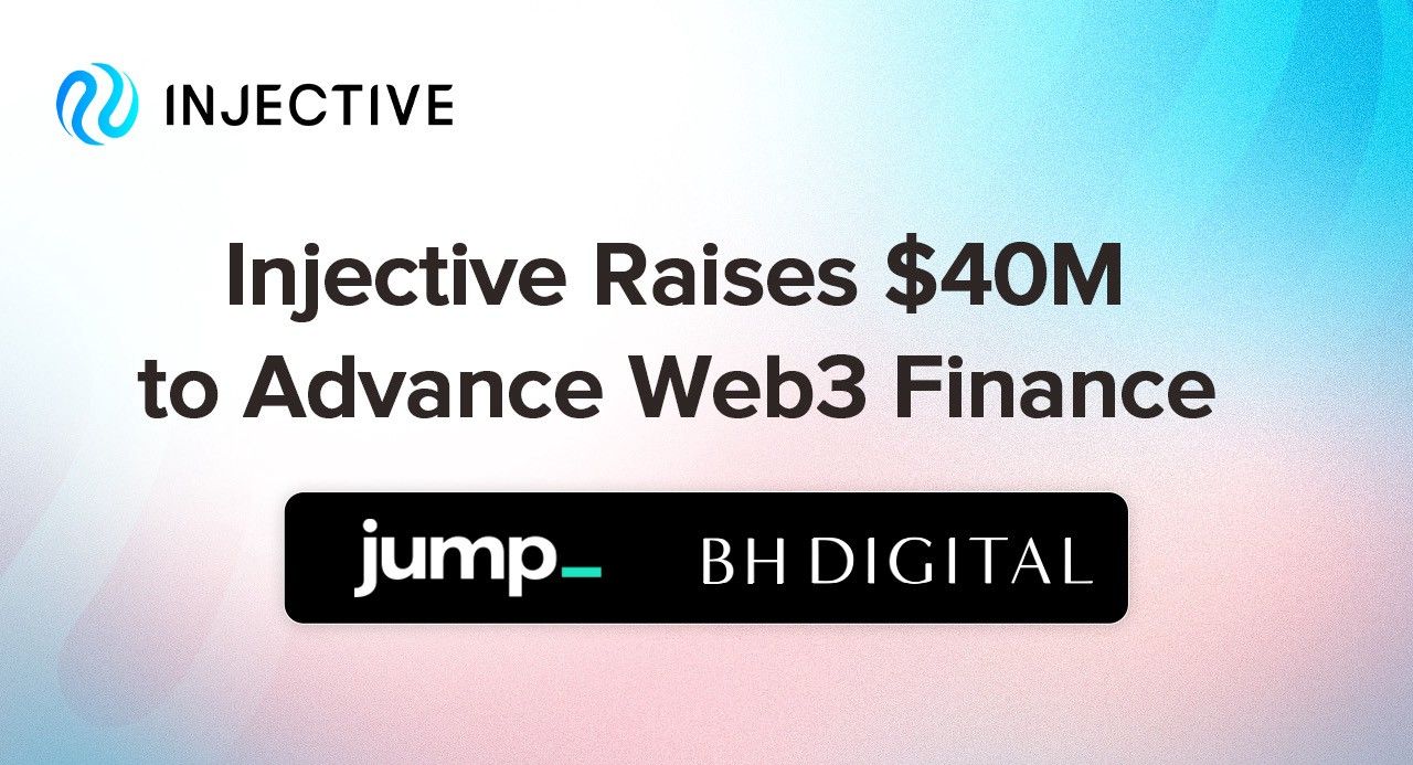 Injective Raises $40,000,000 to Advance Web3 Finance