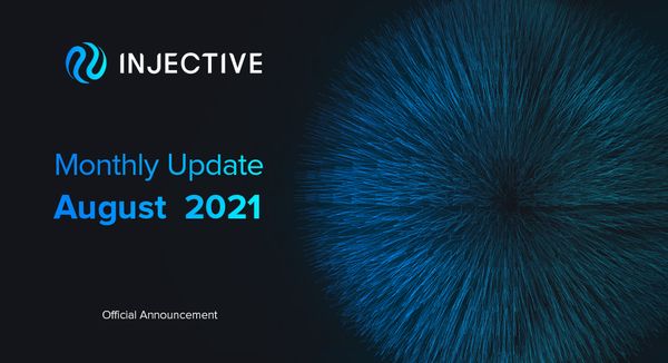 Injective August 2021 Update: Rebrand, Decentralized Derivatives and More