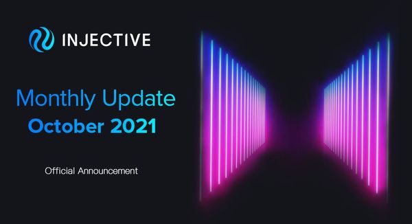 Injective October 2021: Explorer Release, Governance Updates and Much More