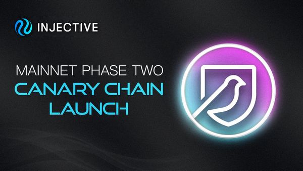 Injective Mainnet Phase Two: Canary Chain Launch
