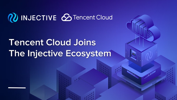 Tencent Cloud and Injective Join Forces to Support Builders in Injective Ecosystem