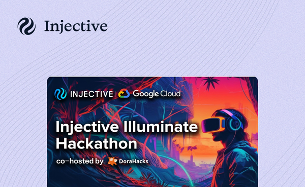 Injective Kicks Off the Illuminate Hackathon Supported by Google Cloud